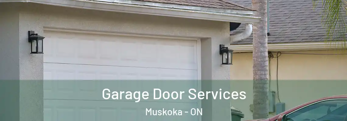 Garage Door Services Muskoka - ON